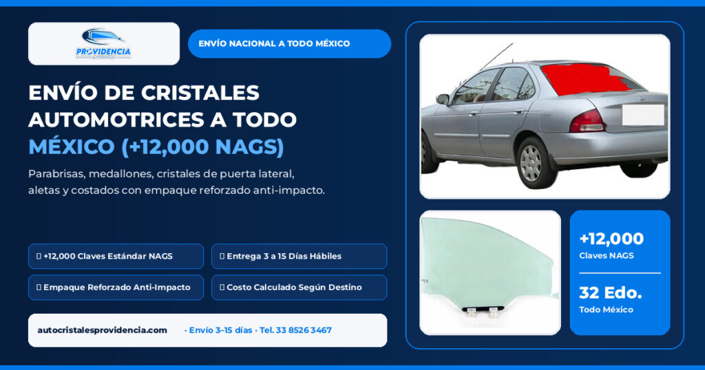Envío nacional de cristales automotrices NAGS a todo México (3 a 15 días hábiles): parabrisas, medallones, laterales y aletas — Autocristales Providencia
