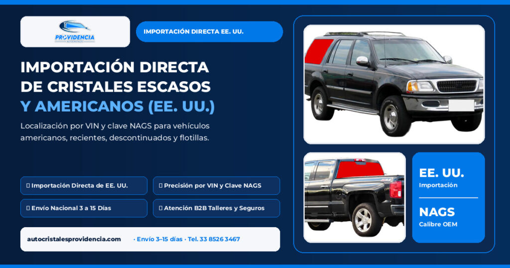 Importación directa de cristales automotrices escasos y americanos desde Estados Unidos a todo México bajo estándar NAGS — Autocristales Providencia