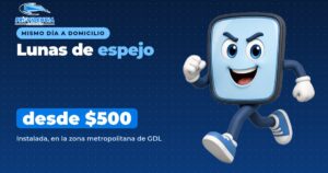 Provi corriendo: lunas de espejo a domicilio desde $500 en Guadalajara