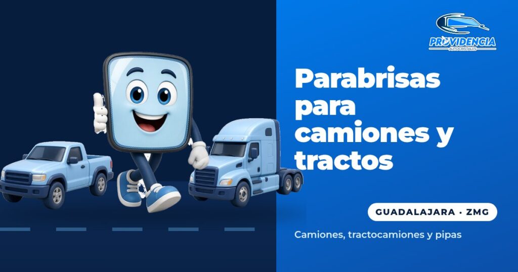 Provi con una camioneta y un tractocamión: parabrisas para camiones en Guadalajara