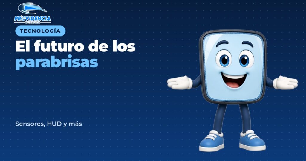 Provi presentando la tecnología en los parabrisas: sensores, HUD y más
