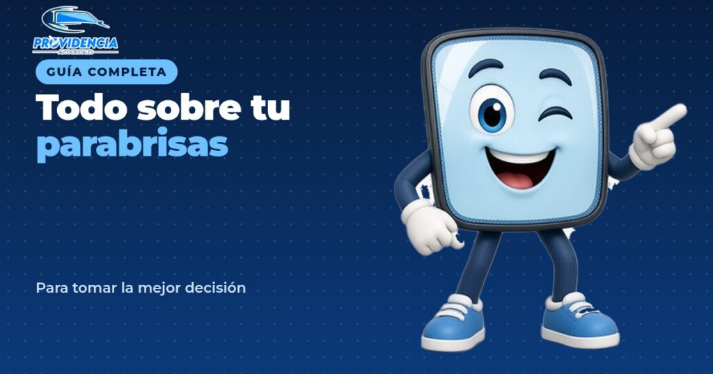Provi presentando la guía completa sobre parabrisas